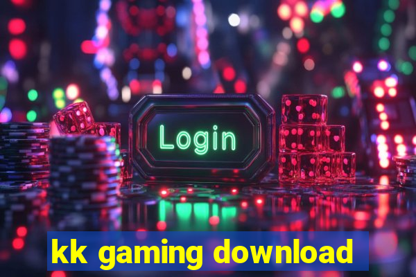 kk gaming download